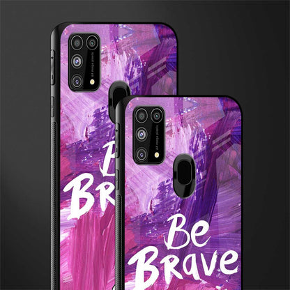 be brave glass case for samsung galaxy m31 image-2