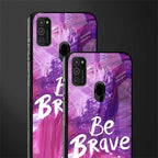 be brave glass case for samsung galaxy m21 image-2