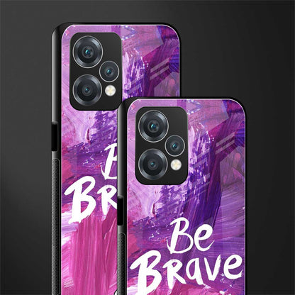 be brave back phone cover | glass case for realme 9 pro 5g