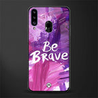 be brave glass case for samsung galaxy a20s image