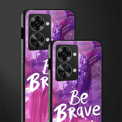 be brave glass case for phone case | glass case for oneplus nord 2t 5g