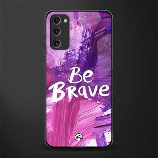 be brave glass case for samsung galaxy s20 fe image
