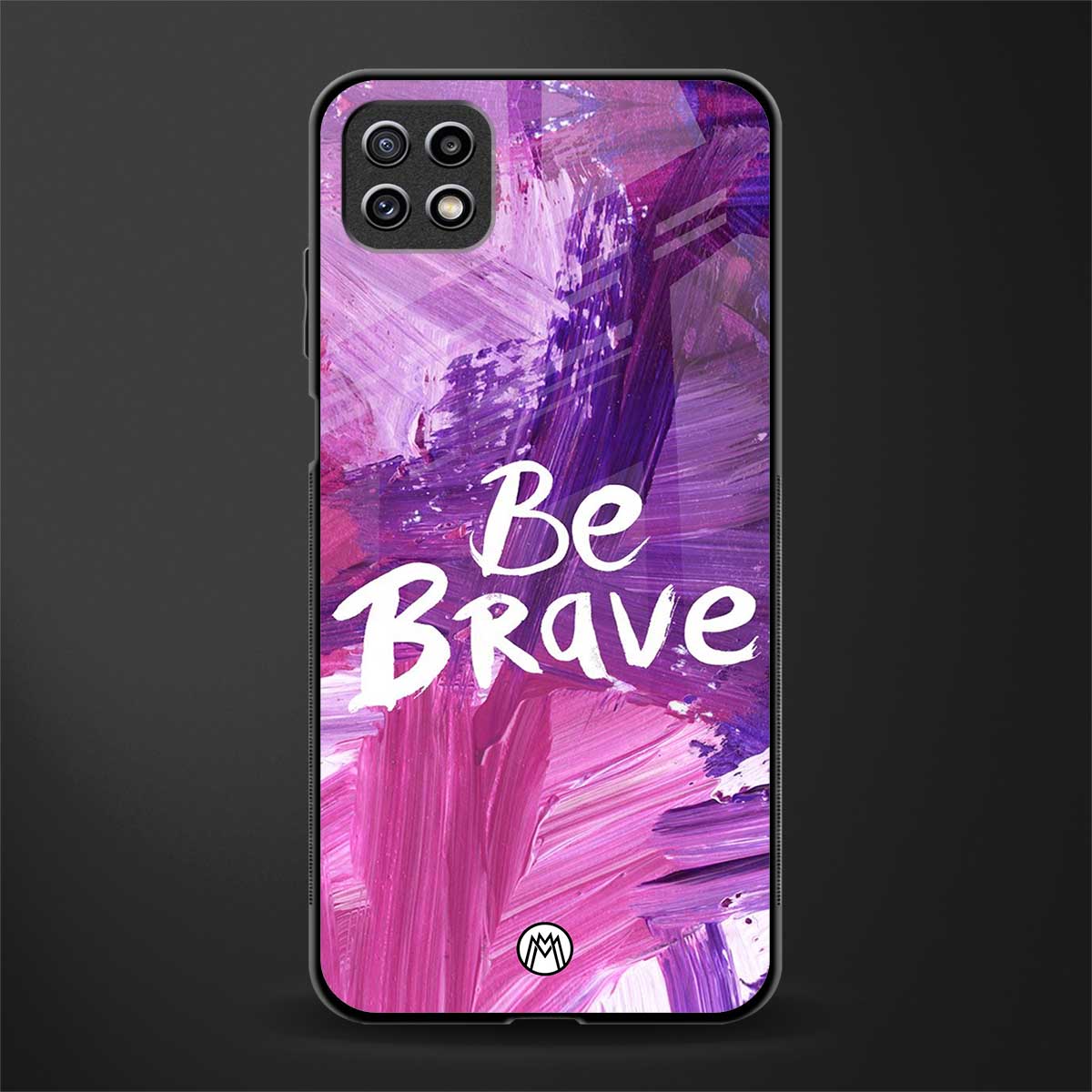 be brave glass case for samsung galaxy a22 5g image