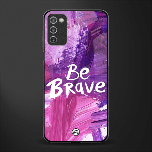 be brave glass case for samsung galaxy a03s image
