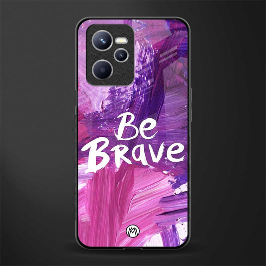 be brave glass case for realme c35 image