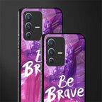 be brave glass case for vivo v23 5g image-2