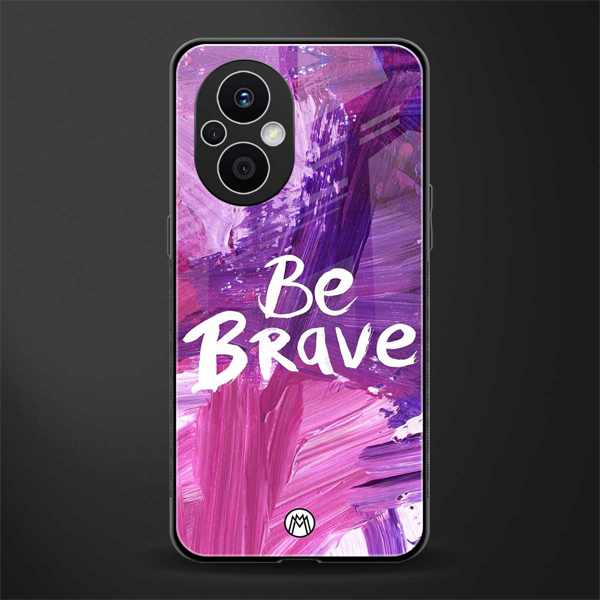 be brave back phone cover | glass case for oppo f21 pro 5g