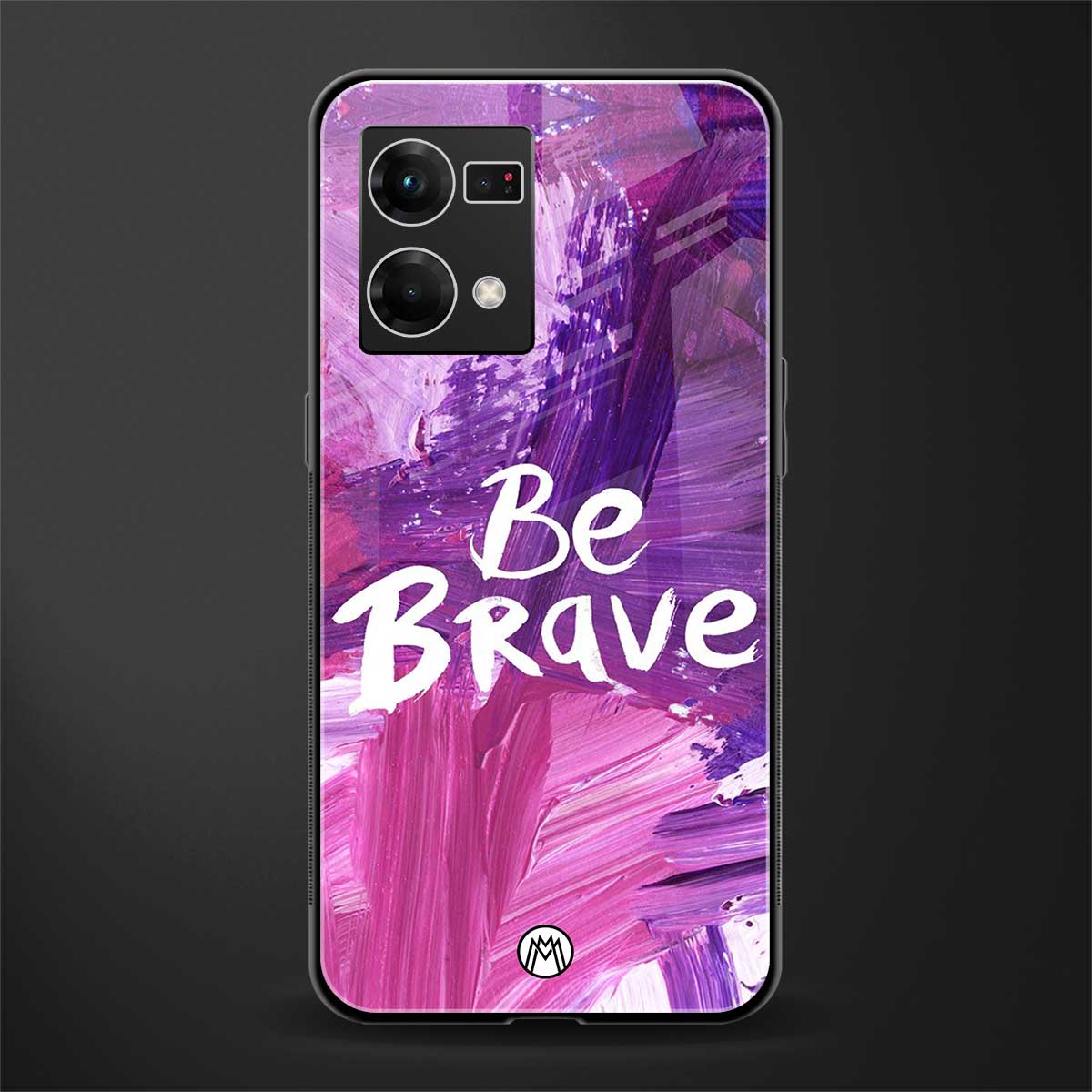 be brave back phone cover | glass case for oppo f21 pro 4g