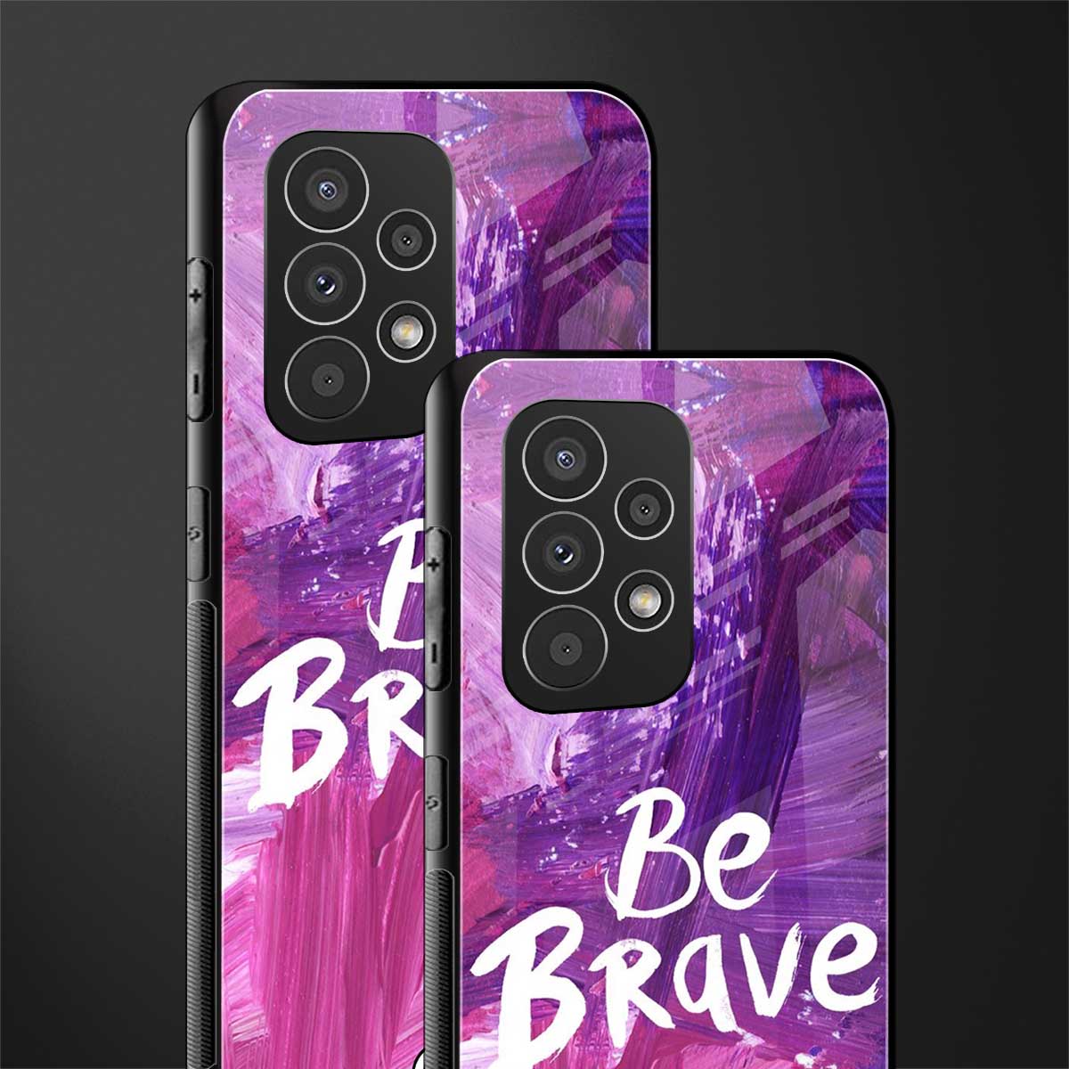 be brave back phone cover | glass case for samsung galaxy a33 5g