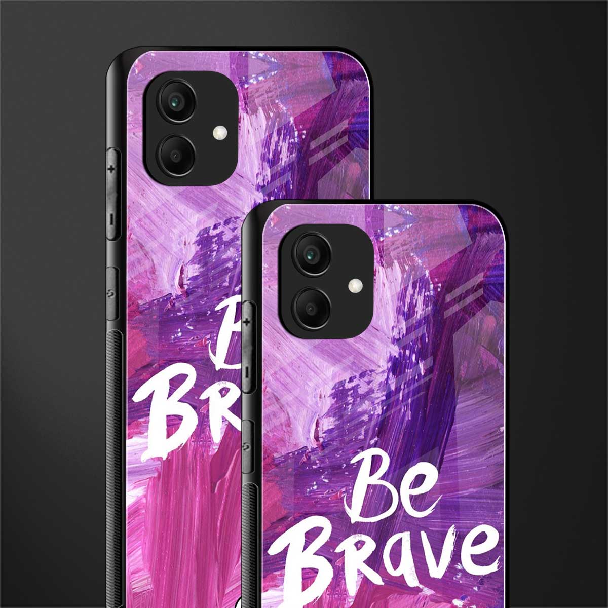 be brave back phone cover | glass case for samsung galaxy a04