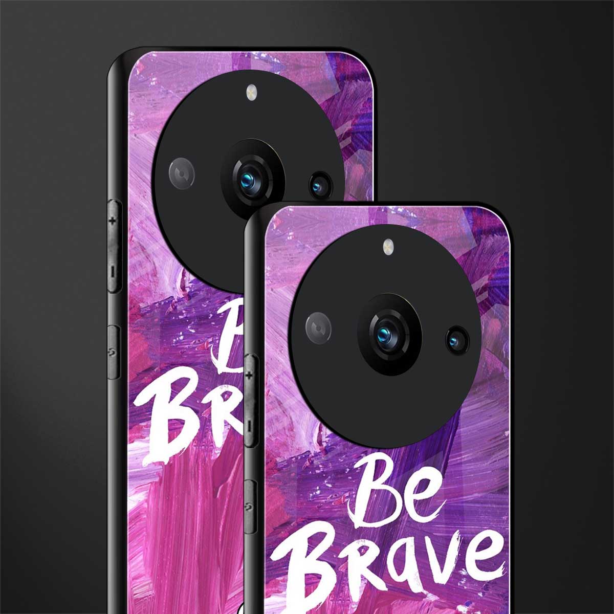 be brave back phone cover | glass case for realme 11 pro 5g