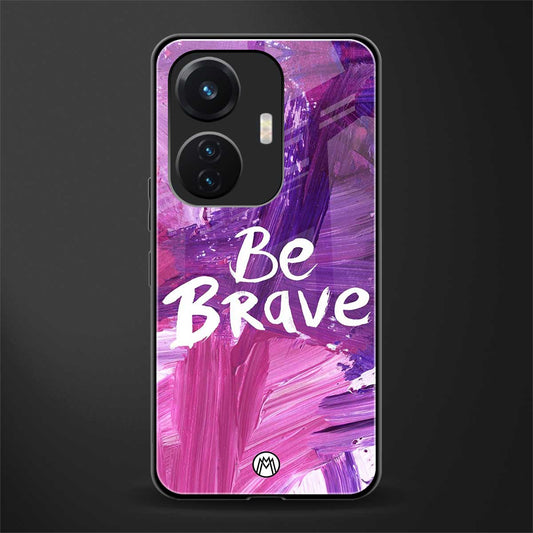 be brave back phone cover | glass case for vivo t1 44w 4g