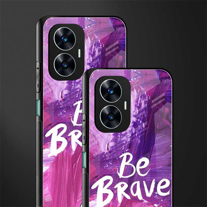 be brave back phone cover | glass case for realme c55