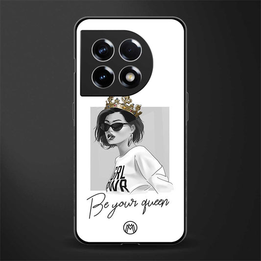 be your queen back phone cover | glass case for oneplus 11