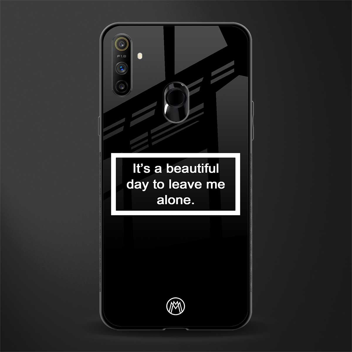 beautiful day to leave me alone black glass case for realme narzo 10a