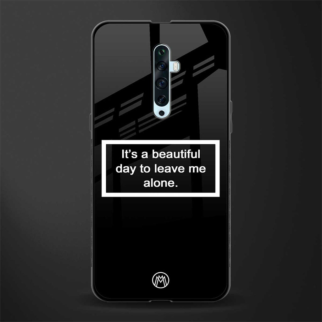 beautiful day to leave me alone black glass case for oppo reno 2z