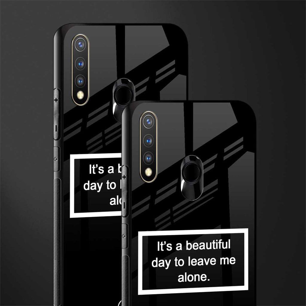 beautiful day to leave me alone black glass case for vivo u20