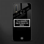 beautiful day to leave me alone black glass case for vivo u20