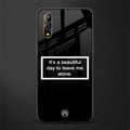 beautiful day to leave me alone black glass case for vivo z1x