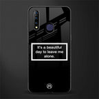 beautiful day to leave me alone black glass case for vivo z1 pro