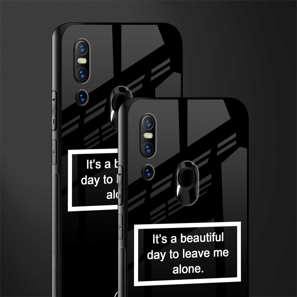 beautiful day to leave me alone black glass case for vivo v15