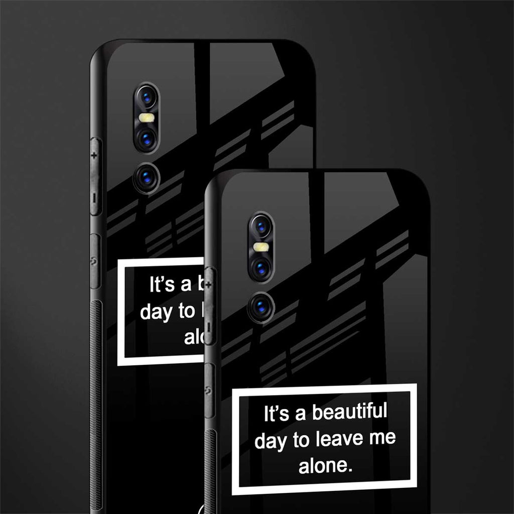 beautiful day to leave me alone black glass case for vivo v15 pro