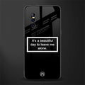 beautiful day to leave me alone black glass case for vivo v15 pro
