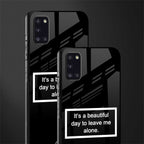 beautiful day to leave me alone black glass case for samsung galaxy a31