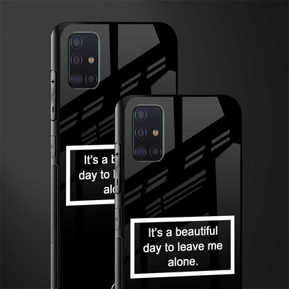 beautiful day to leave me alone black glass case for samsung galaxy a71