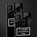 beautiful day to leave me alone black glass case for samsung galaxy f41