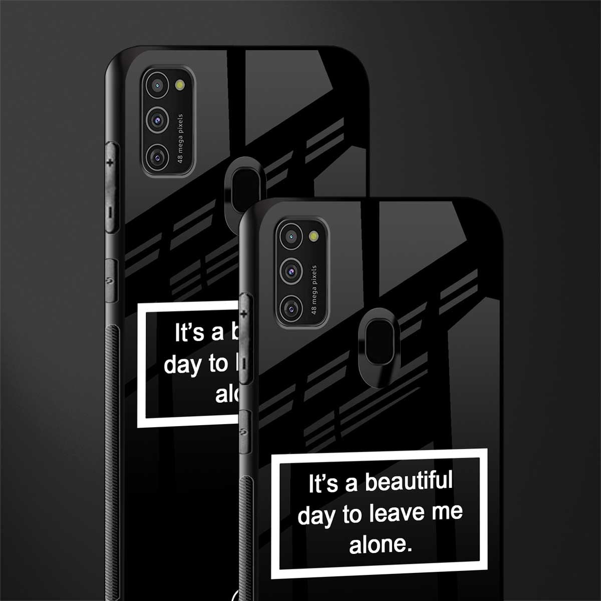 beautiful day to leave me alone black glass case for samsung galaxy m21