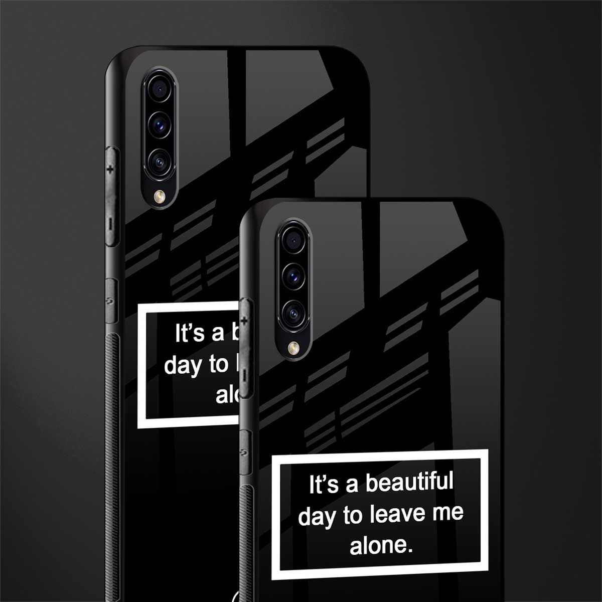 beautiful day to leave me alone black glass case for samsung galaxy a50