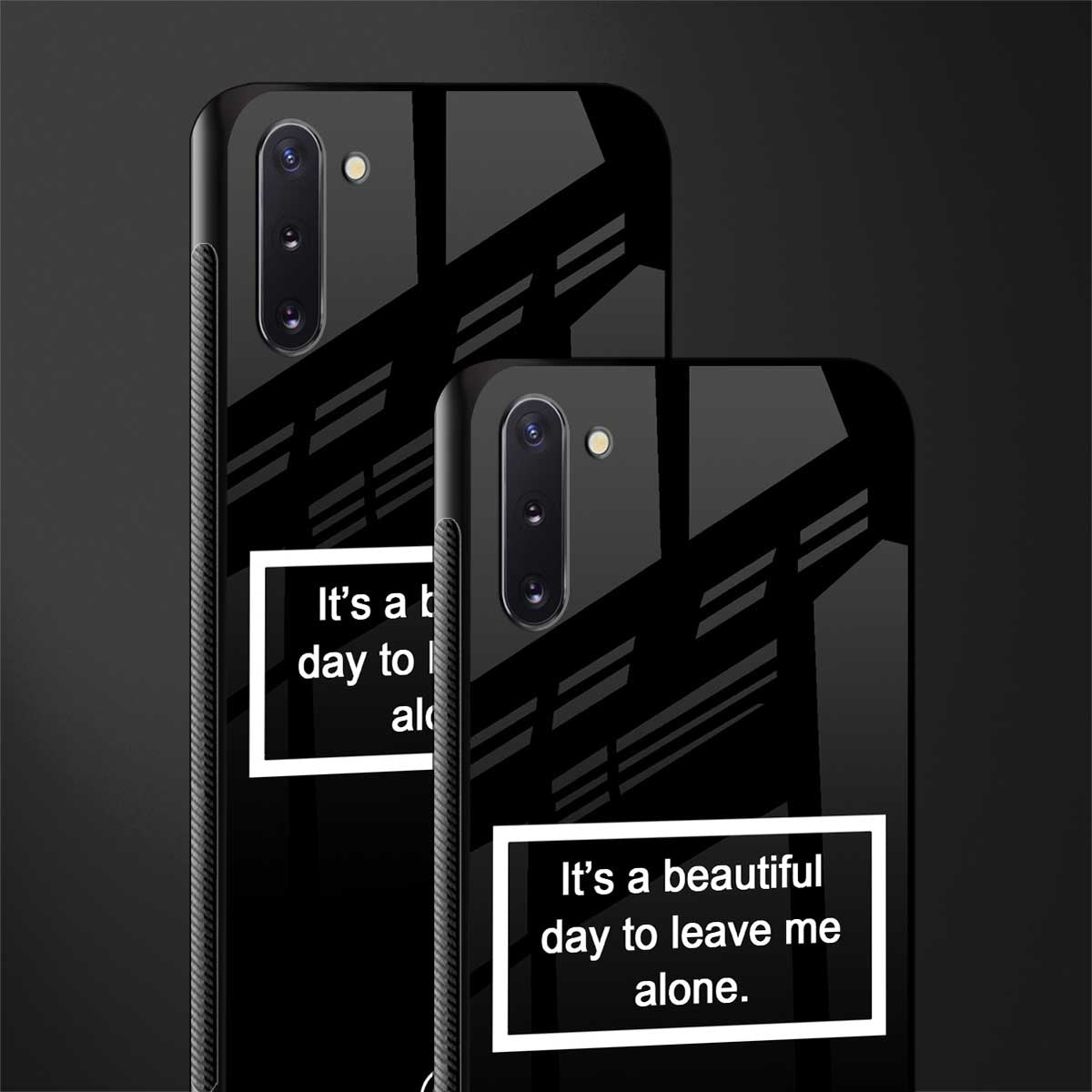 beautiful day to leave me alone black glass case for samsung galaxy note 10
