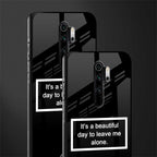 beautiful day to leave me alone black glass case for redmi note 8 pro