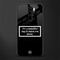 beautiful day to leave me alone black glass case for redmi note 8 pro