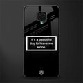 beautiful day to leave me alone black glass case for redmi note 9 pro
