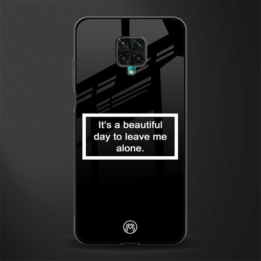 beautiful day to leave me alone black glass case for redmi note 9 pro
