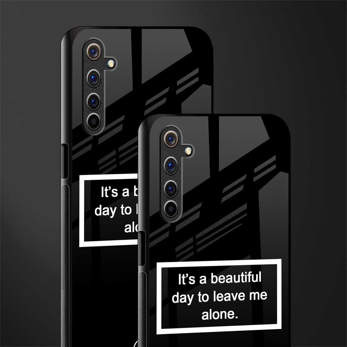 beautiful day to leave me alone black glass case for realme 6 pro