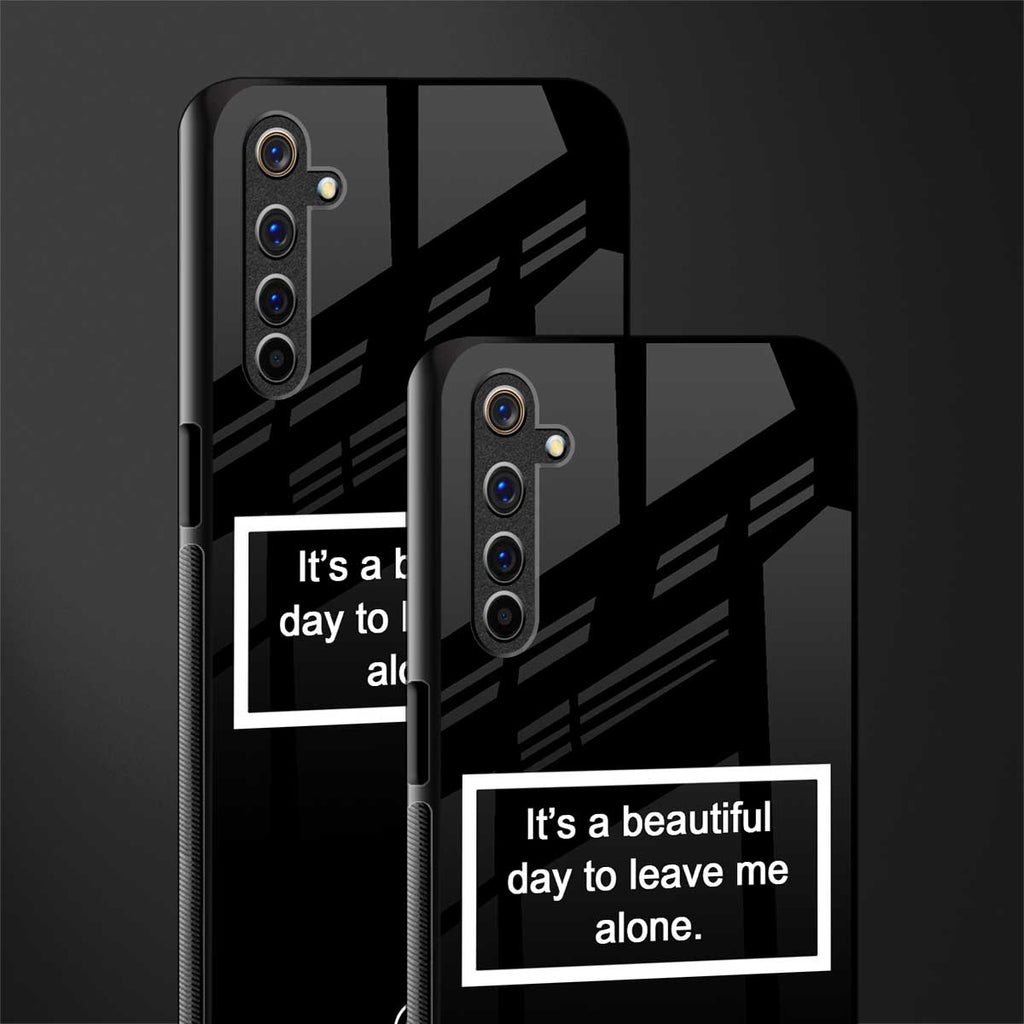 beautiful day to leave me alone black glass case for realme 6i