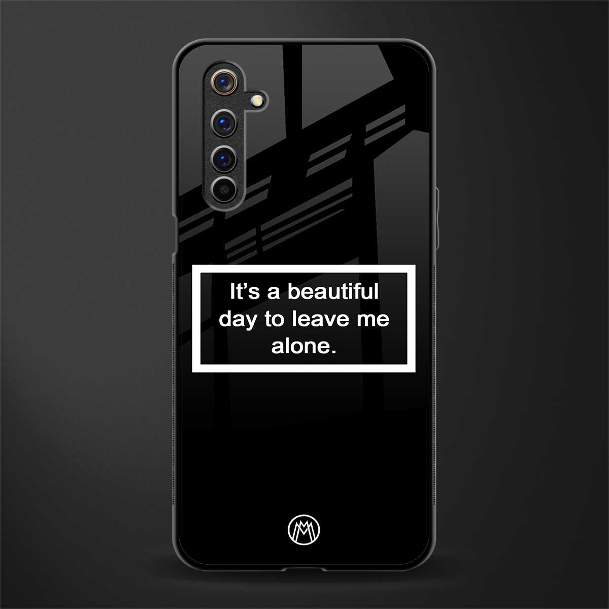 beautiful day to leave me alone black glass case for realme 6i