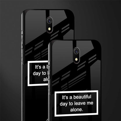 beautiful day to leave me alone black glass case for redmi 8a