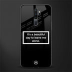 beautiful day to leave me alone black glass case for oppo a9 2020