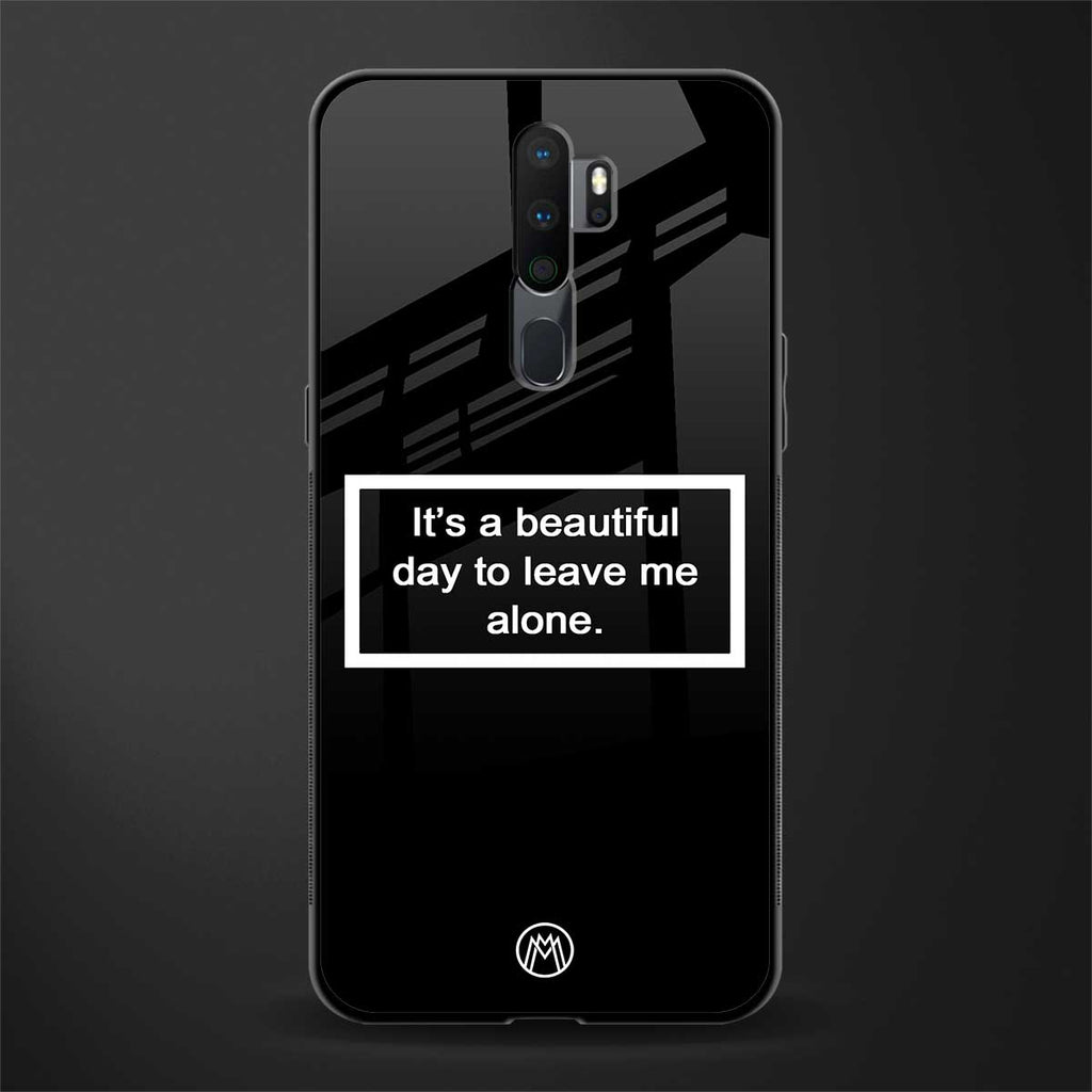 beautiful day to leave me alone black glass case for oppo a5 2020