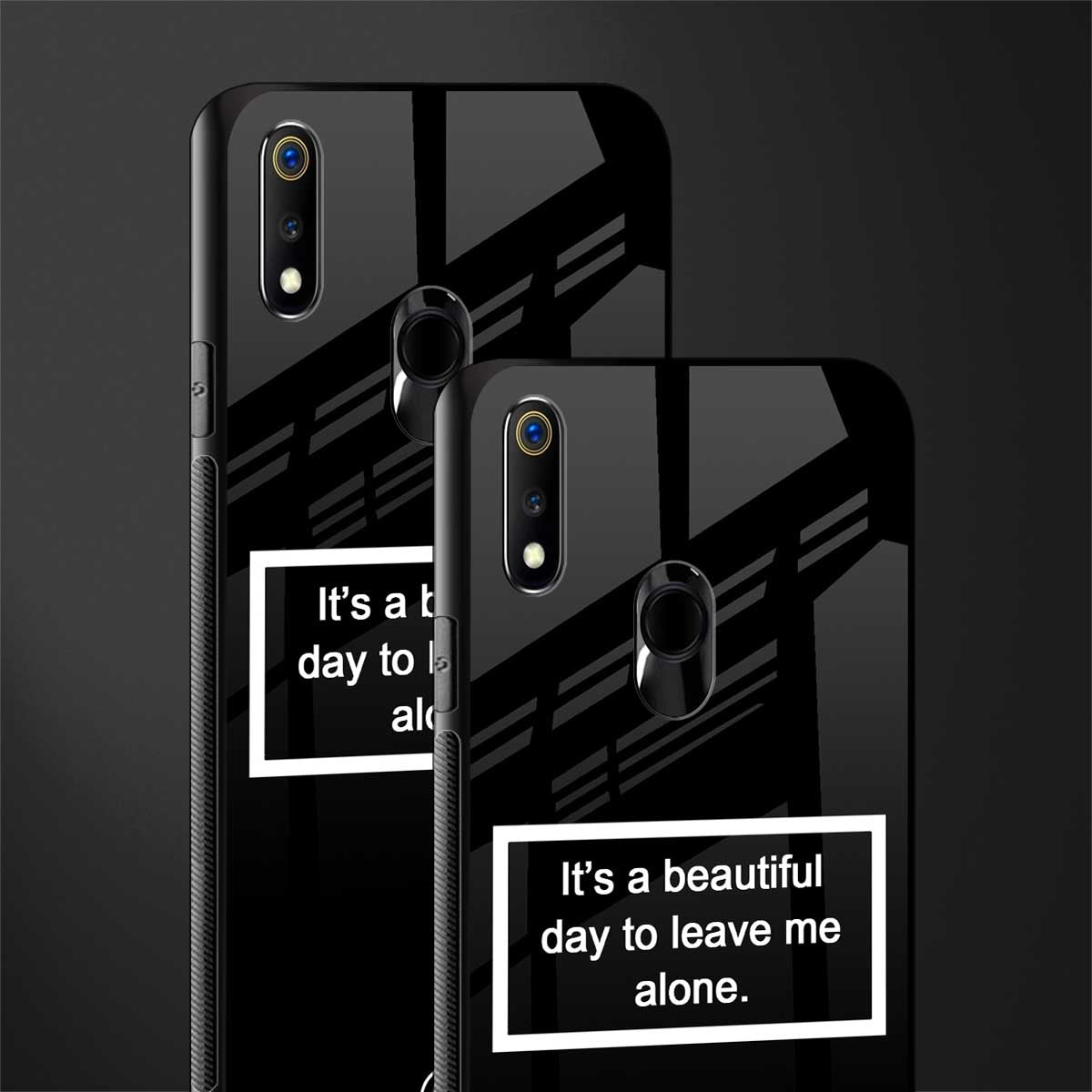 beautiful day to leave me alone black glass case for realme 3 pro