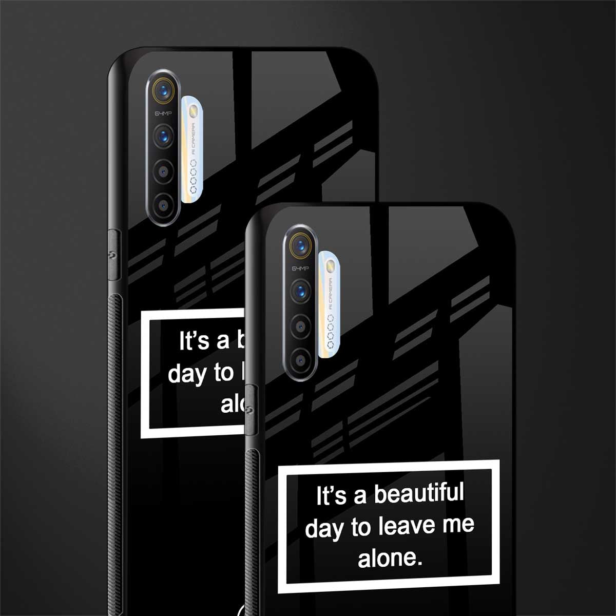 beautiful day to leave me alone black glass case for realme xt
