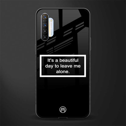 beautiful day to leave me alone black glass case for realme xt