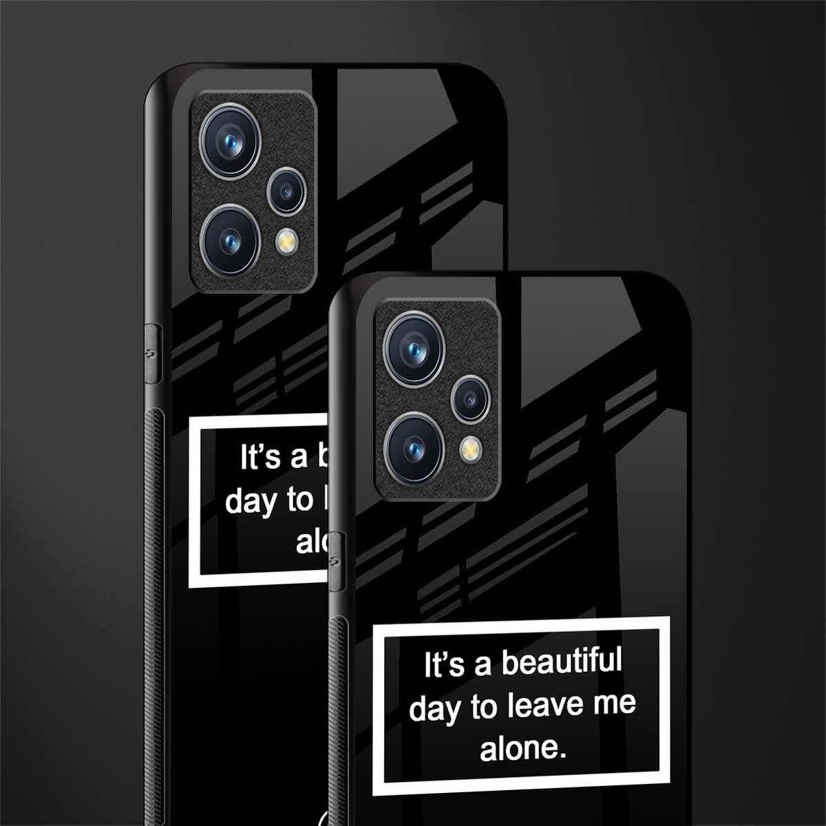 beautiful day to leave me alone black glass case for realme 9 4g