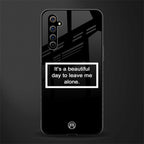 beautiful day to leave me alone black glass case for realme x50 pro