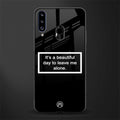 beautiful day to leave me alone black glass case for samsung galaxy a20s