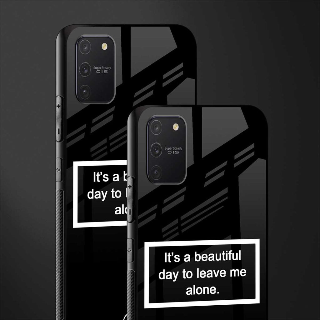 beautiful day to leave me alone black glass case for samsung galaxy a91
